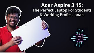 Acer Aspire 3 15 The Perfect Laptop For Students amp Working Professionals [upl. by Treble]