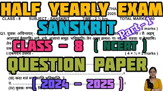 Class 8 Sanskrit Half Yearly Exam Question Paper Part  1 2024  2025  NCERT KV  Sasmita [upl. by Orodisi122]