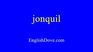 How to pronounce jonquil in American English [upl. by Acyre]