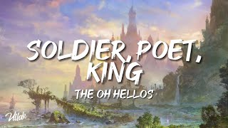 The Oh Hellos  Soldier Poet King Lyrics [upl. by Gottwald]