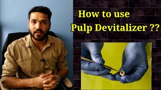 How to use pulp devitalizer  When we use pulp devitalizer [upl. by Cyrillus]