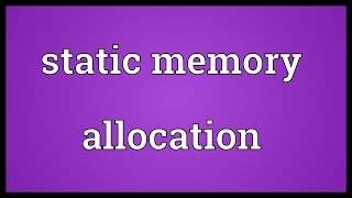 Static memory allocation Meaning [upl. by Ingraham]