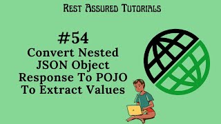 54 Convert Nested JSON Object Response To POJO To Extract Value From Response [upl. by Potter]