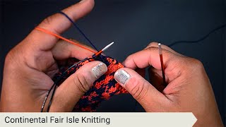 Continental Fair Isle Knitting [upl. by Nwhas]