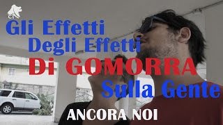 Gli effetti degli effetti di gomorra sulla gente [upl. by Cowden]