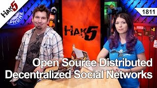 Open Source Distributed Decentralized Social Networks Hak5 1811 [upl. by Cheslie]