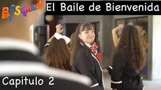 🔴 BFSQUAD LA SERIE 🎬  Capítulo 2  LOS BFFIES El Baile de BIENVENIDA 🧡💙💜❤️💛 [upl. by Airrej]