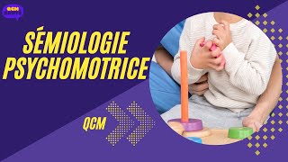 QCM en Sémiologie psychomotrice [upl. by Leirbaj116]