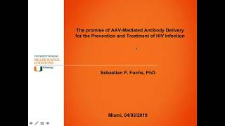 The Promise of AAVMediated Antibody Delivery for the Prevention and Treatment of HIV Infection [upl. by Qirat]