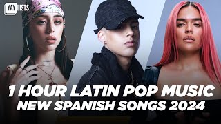 NEW Spanish Songs 2024 ✨ 1 Hour of Pop Latin Music 2024 New Spanish Music 2024 [upl. by Terriss]