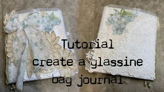 Tutorial  how to create a glassine bag junk journal shabby chic style  Odulcina [upl. by Pasco]