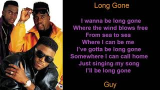 Long Gone by Guy Lyrics [upl. by Ahseral]