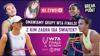 IGA ŚWIĄTEK WRACA DO GRY Z NOWYM TRENEREM CO POKAŻE W WTA FINALS LIVE [upl. by Einrae166]