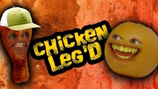 Annoying Orange  Chicken Legd feat Kevin Brueck [upl. by Che310]