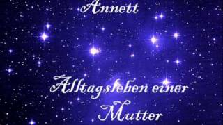 Annett Alltagsleben einer mutter [upl. by Melba380]