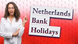 How many bank holidays are there in the Netherlands [upl. by Ahseikal]