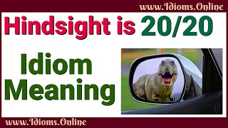 Hindsight is 2020 Meaning  Full Idiom Lesson [upl. by Lustig]