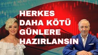 DAHA KÖTÜ GÜNLERE HAZIR OLUN  EKONOMİ YORUM  ENFLASYON YORUM [upl. by Buatti]