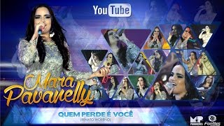 MARA PAVANELLY  QUEM PERDE É VOCÊ  DVD 18 ANOS DE CARREIRA [upl. by Griffis298]