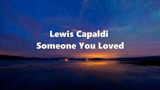 Lewis Capaldi  Someone You Loved Lyrics [upl. by Eelatan]