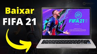 Como Baixar e Jogar FiFa 21 no PC  2024 JEITO CERTO [upl. by Eahsan]