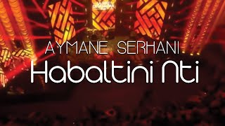 Aymane Serhani  Habaltini Nti Live Sur France 2 [upl. by Dud]