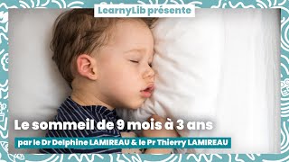 🩺 Pédiatrie  le sommeil de 9 mois à 3 ans avec le Pr Thierry LAMIREAU [upl. by Eelytsirk]