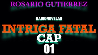 Intriga Fatal CAP 01 Recordar Es Vivir [upl. by Lyram]