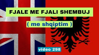 Anglisht  Fjale me fjali shembuj I Anglisht shqip perkthim I video 298 [upl. by Celeski59]