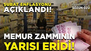 ŞUBAT AYI ENFLASYONU AÇIKLANDI MEMUR ZAMMININ YARISI ERİDİ BİLE [upl. by Kegan]