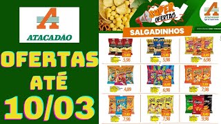 ATACADÃO OFERTAS ATÉ 10032024 FOLHETO SUPER OFERTAS SALGADINHOS SP [upl. by Justine]