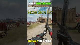 How To Same Side FEINT Chivalry 2 TIPS [upl. by Acinorehs]