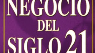 Audiolibro El negocio del siglo 21 Capitulo 1234 [upl. by Leesa]