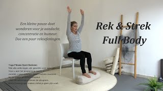 Rek amp Strek Full Body  StoelYoga beginner ouderen thuis  Rekoefeningen voor meer energie 88 [upl. by Saref]