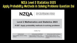 NCEA LEVEL 2 STATISTICS  Apply Probability Methods in Solving Problems Question 2ai [upl. by Aicilana952]