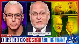 Ex CDC Boss Dr Robert Redfield Says RFK Is Right Big Pharma Has Captured FDA amp NIH – Ask Dr Drew [upl. by Ameh]