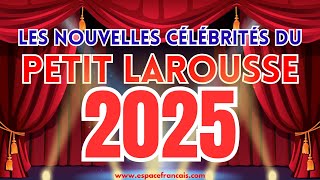 Nouvelles personnalités et célébrités du Larousse 2025 [upl. by Gilman]