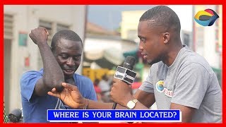 Where is your BRAIN located  Street Quiz  Funny Videos  Funny African Videos  African Comedy [upl. by Nnarefinnej]