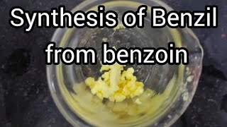 Synthesis of Benzil from Benzoin [upl. by Eetnod]