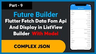 Part  9 Flutter Get API call with Null Safety  Building List with Complex JSON using FutureBuilder [upl. by Okir]