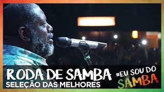 RODA DE SAMBA  SELEÇÃO DAS MELHORES 1 [upl. by Comras]