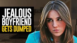 JEALOUS BOYFRIEND GETS DUMPED [upl. by Airamasor]