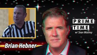 NWA Referee Brian Hebner FULL EPISODE  Prime Time with Sean Mooney [upl. by Eerhs]