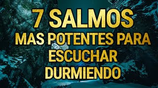 7 SALMOS MAS POTENTES PARA ESCUCHAR DURMIENDO [upl. by Mallorie]