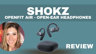 SHOKZ OpenFit Air Open Ear Headphones REVIEW [upl. by Valerie]