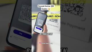 Scannt keine QR Codes Einige Betrüger kommen damit an eure privaten Daten ran 😳 [upl. by Harness515]