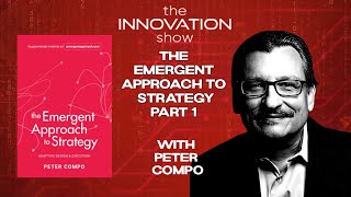 Peter Compo  The Emergent Approach to Strategy Part 1 [upl. by Nairolf]