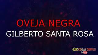 Oveja negra  Gilberto santa rosa Letra [upl. by Aracot143]