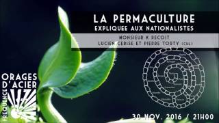 La permaculture expliquée aux nationalistes  Orages dacier  20112016 [upl. by Lasser]