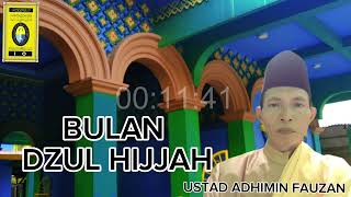 BULAN DZUL HIJJAH OLEH USTAD ADHIMIN FAUZAN [upl. by Peterec]